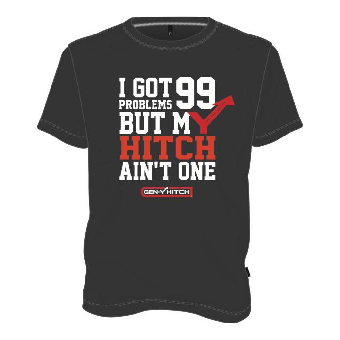 Gen-Y Hitch - Gen-Y Hitch 99 Problems T-Shirt - 103